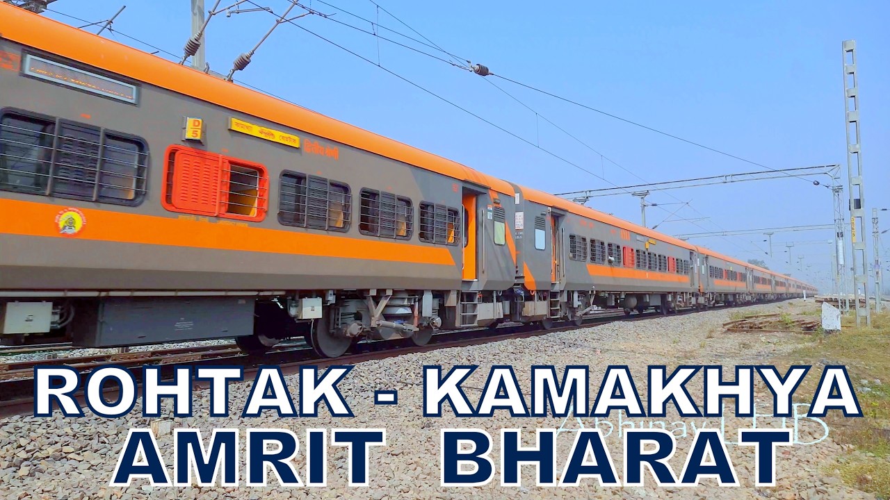 Rohtak - Kamakhya AMRIT BHARAT EXPRESS, North East Exp, Brahmaputra Mail, Kamrup Exp, NHLN Shatabdi