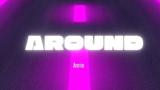 Annie. AROUND