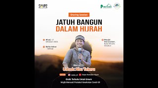 'Jatuh Bangun Dalam Hijrah'  | Ustadz Abu Takeru