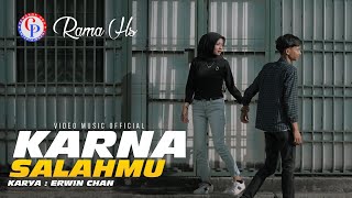KARNA SALAHMU - RAMA HS [ ] Slow Rock Terbaru | MV