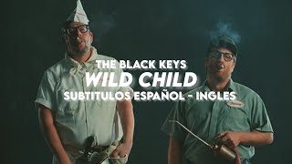 The Black Keys - Wild Child ( Sub. Español - Ingles )