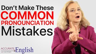 Don't make these pronunciation mistakes!