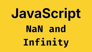 NaN, Infinity & 0 Explained in JavaScript - JavaScript Course 2026