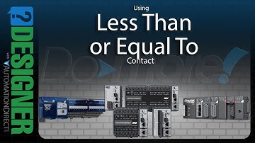 BRX Do-more Designer Using the Less Than or Equal To Contact from AutomationDirect