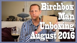 Birchbox Man Unboxing August 2016