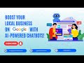 Boost Your Local Business on Google with AI Powered Chatbots
