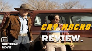MOVIE REVIEW : 'Cry Macho' Clint Eastwood Is Back In A Cowboy Hat,  And It's Shockingly Bad