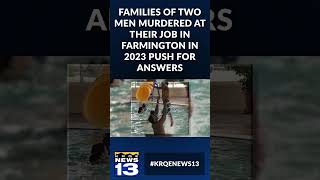 Families of two men murdered at their job in Farmington in 2023 push for answers