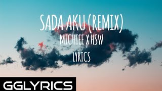 Sada Aku (Lyrics)🎵🎶 - Michiee X HSW