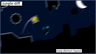 jungle diff (easy demon layout)