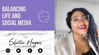 Balancing life and Social Media with Shatece Haynes | HS Connect