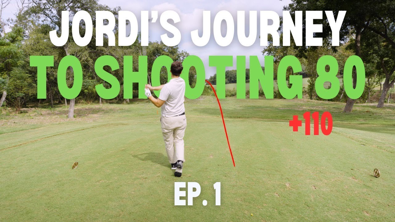 jordi-s-journey-to-break-80-from-110s-ep-1-youtube