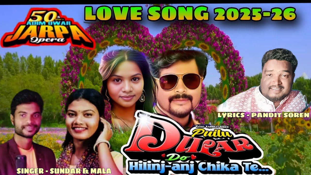 ADIM OWAR JARPA OPERA LOVE SONG 2025-26 //PANDIT SOREN// SUNDAR &MALA 