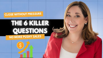How to Close Clients Without Being Pushy | The 6 Killer Questions That Work