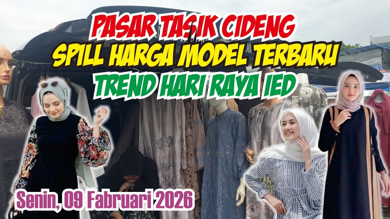 CARI BUSANA MUSLIM YANG MURAH DAN TRENDY DI PASAR TASIK CIDENG|SPILL HARGA DAN MODEL TERBARU