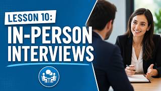 Lesson 10: In-Person Interviews