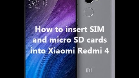 How to insert SIM  and micro SD cards   into Xiaomi Redmi 4