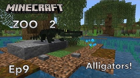 Minecraft Zoo 2 Ep9: Alligators