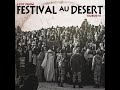 Capture de la vidéo Festival Au Désert (2013, Timbuktu) - Full Album