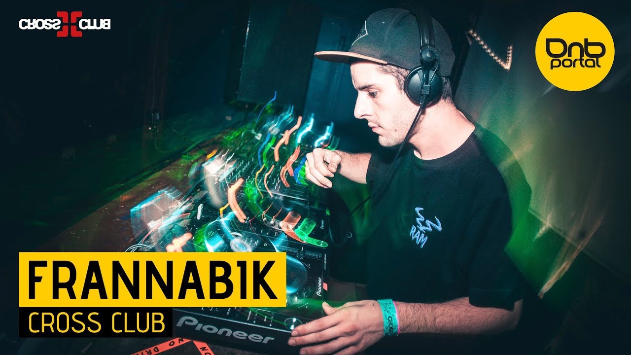Frannabik - Cross Club | Drum and Bass