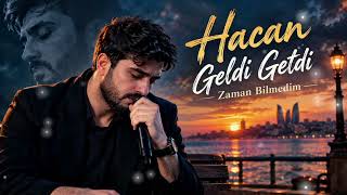 Hacan Geldi Getdi Zaman Bilmedim , Men Qocayam Yoxsa Cavan Bilmedim ( Tiktok Dan Axdarilan Mahni )
