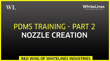AVEVA PDMS BEGINNER - PART 2 - NOZZLE CREATION - WHITELINES TECHNOLOGIES