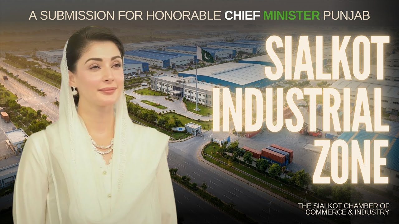 Sialkot Industrial Zone | Foundation for Pakistan's Export Future | Submission for CM Punjab