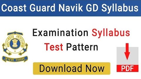 Indian coast guard NAVIK GD syllabus coast guard navik GD 02/2023 online form 2023 syllabus download