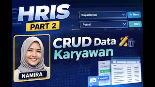 Membuat HRIS Part 2 – CRUD Data Karyawan, Departemen & Posisi | Google Apps Script + Google Sheets