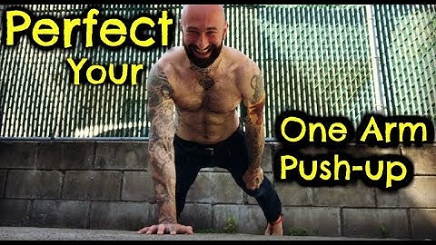 Perfect Your One Arm Push-up
