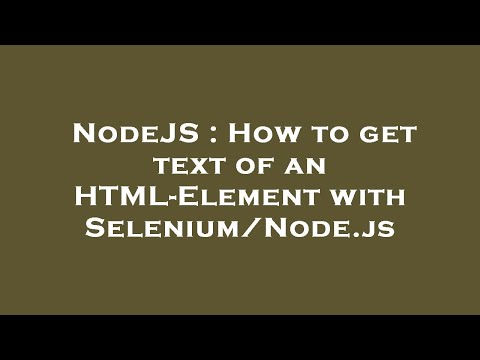 NodeJS : How to get text of an HTML-Element with Selenium/Node.js