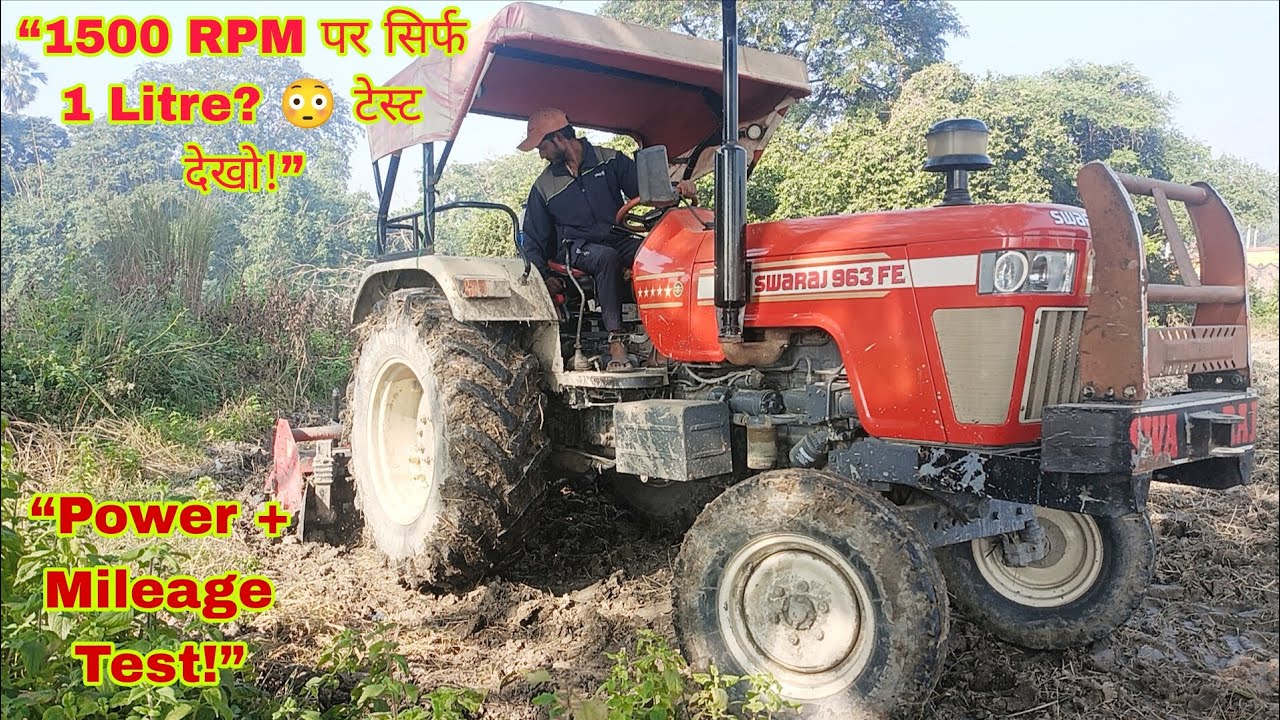 Swaraj 963 FE Mileage Test at 1500 RPM | Real Field Diesel Consumption|Swaraj 963 FE Power Review