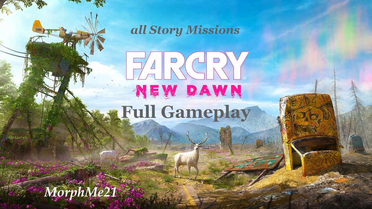 Far Cry New Dawn - full gameplay (all Story Missions)