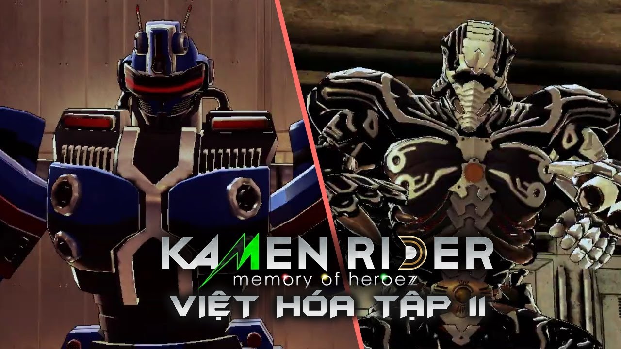 Kamen Rider: Memory of Heroez Việt Hóa - Tập 11 - YouTube