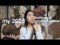 My 2026 Knit Crochet Plans 