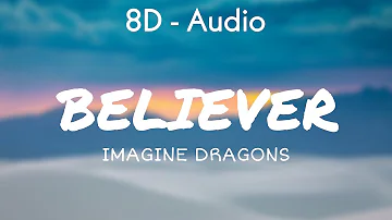 Imagine Dragons - Believer (Lyrics) 8D - Audio