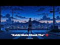 "Kabhi Main Khush Tha" 💔 | Sad Hindi Song 2026 | Emotional Heart Touching Song | Fake Smile Story