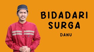 Danu - Bidadari Surga (Ustaz Jefri Al Buchori) Lyric Video