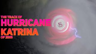 The Track of Hurricane Katrina (2005)