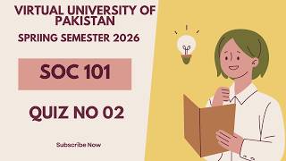 Introduction to Sociology (SOC 101) | Quiz No 02 | Virtual University | Spring Semester 2026