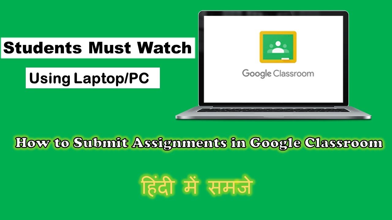 how to submit assignment in google classroom in laptop