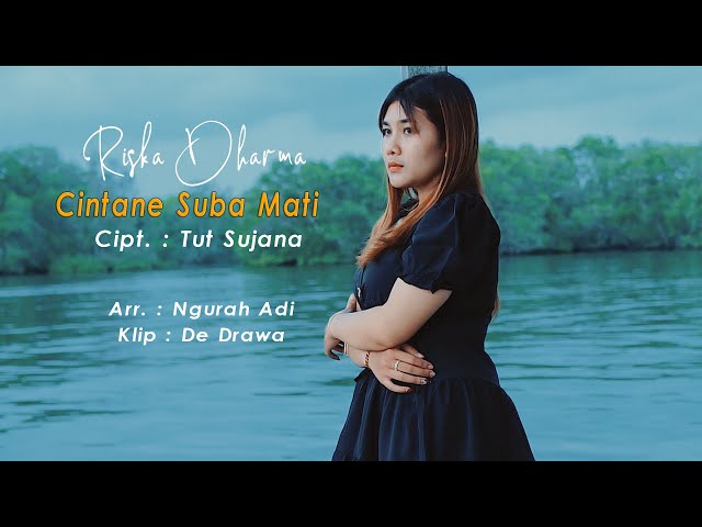 Riska Dharma - Cintane Suba Mati (Official Music Video) class=