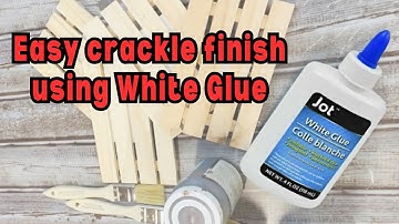 Easy crackle finish with White Glue