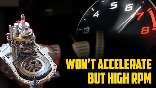 6 Causes Car Won’t Accelerate But RPMs Go Up &How to Fix