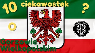 10 CIEKAWOSTEK O GORZOWIE WIELKOPOLSKIM