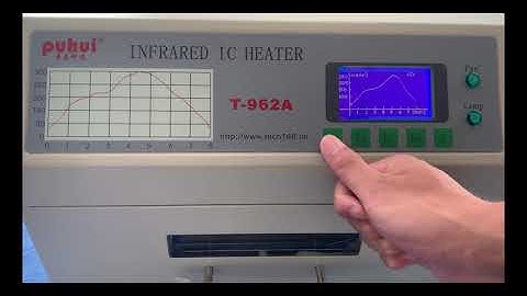 T962A Reflow Oven operate video