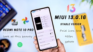 MIUI 13.0.16 Stable verse Edition for Redmi Note 10 Pro, MIUI 14 Feature Unlock but some bugs
