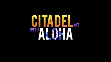 [HCTeams Map 12] Citadel #2 With Aloha