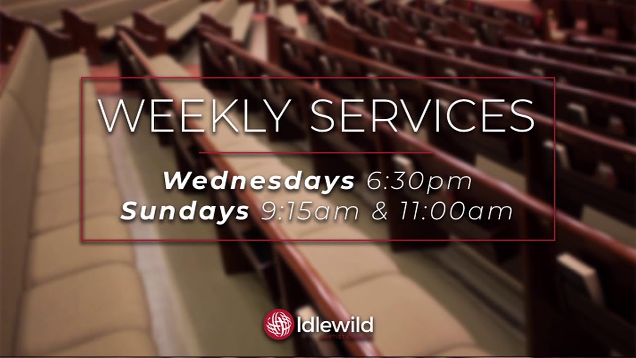 Idlewild Baptist Church Live Worship - Wednesday PM 