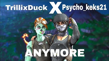 ANYMORE(montage with my friend)